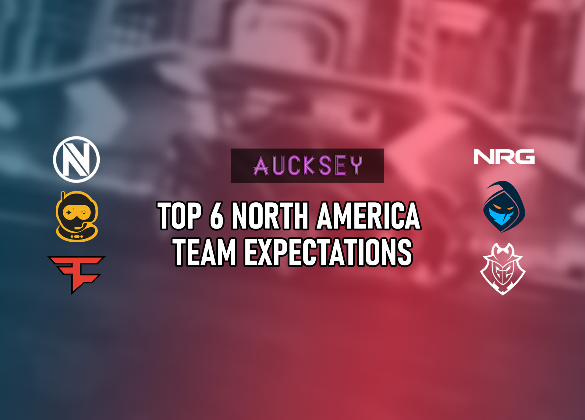 Top 6 NA Team Expectations news article photo